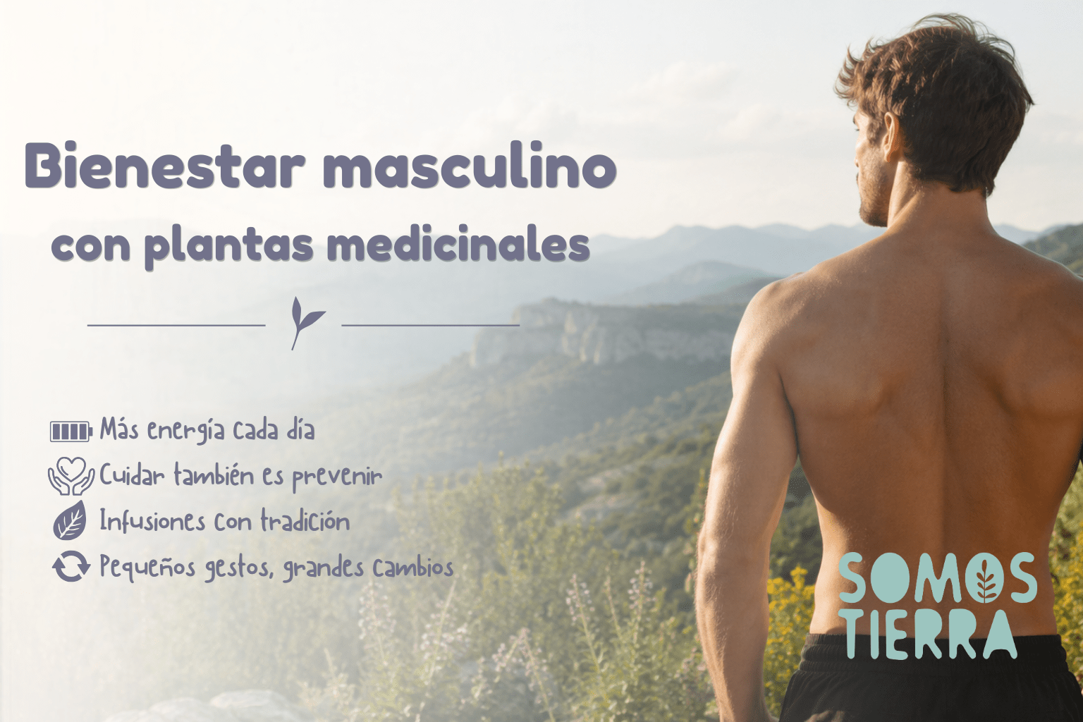 Hombre joven de espaldas contemplando la montaña, ilustrando el bienestar masculino con plantas medicinales e infusiones naturales